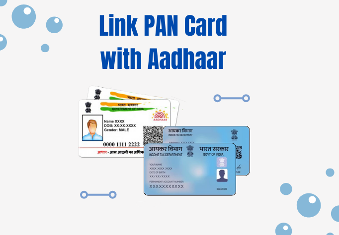 Link PAN Card with Aadhaar